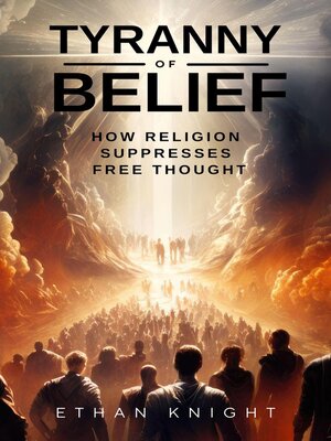 cover image of Tyranny of Belief